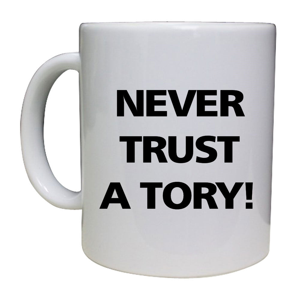 Vertrauen Sie niemals einer Tory-Tasse