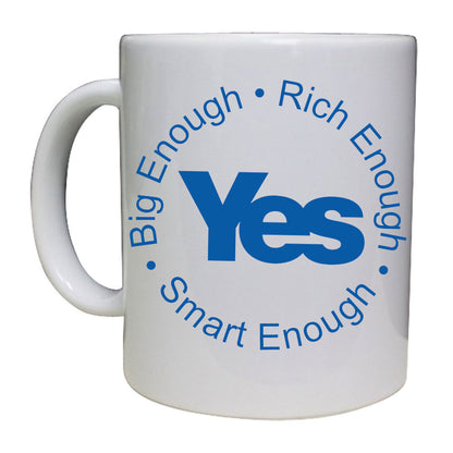 Yes - Big, Rich, Smart Enough Mug