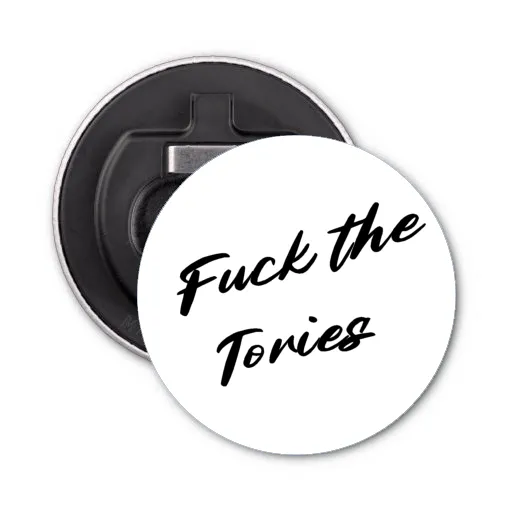 Fuck The Tories Magnetic Bottle Opener