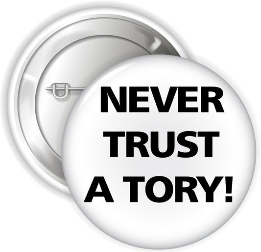 Never Trust A Tory Fridge Magnets