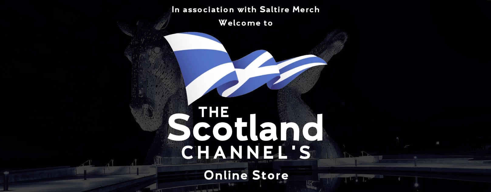 The Scotland Channel's online store banner for Saltire Merch and Scottish Independence.