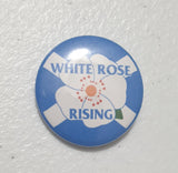 White Rose Rising 31mm Badges