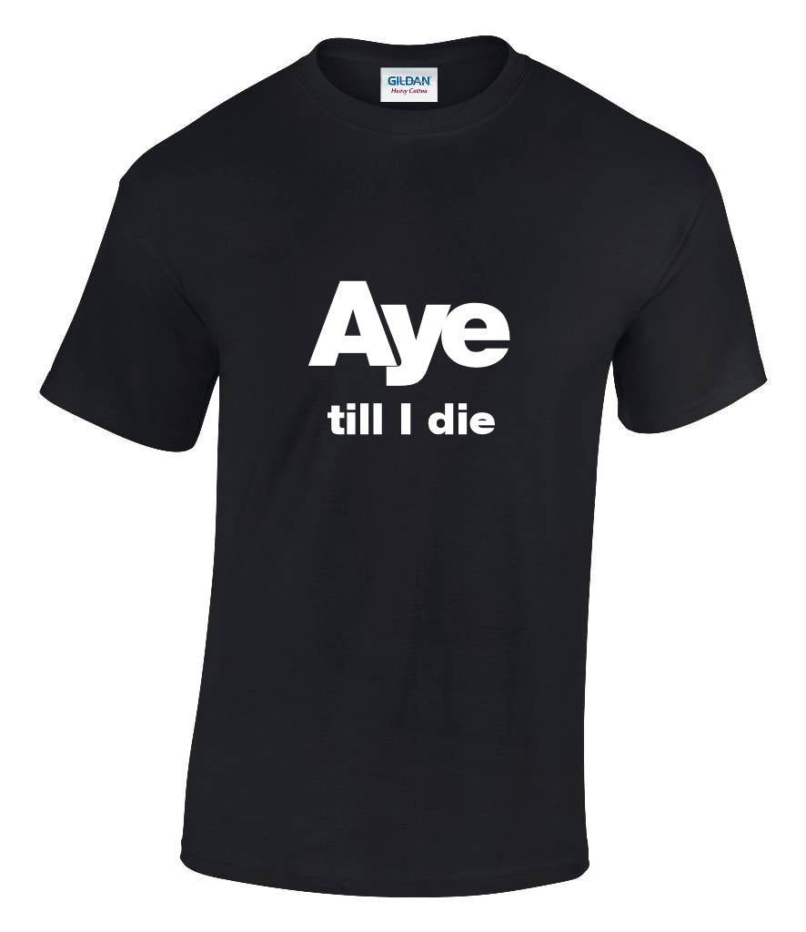Ja, bis ich sterbe T-Shirt 