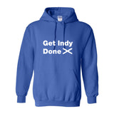 Get Indy Done Hoodies